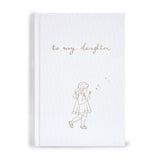 To My Daughter- Baby Journal Ivory